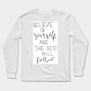 Believe In Yourself Long Sleeve T-Shirt